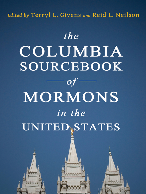 Title details for The Columbia Sourcebook of Mormons in the United States by Terryl L. Givens - Wait list